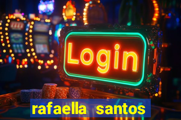 rafaella santos trans blog